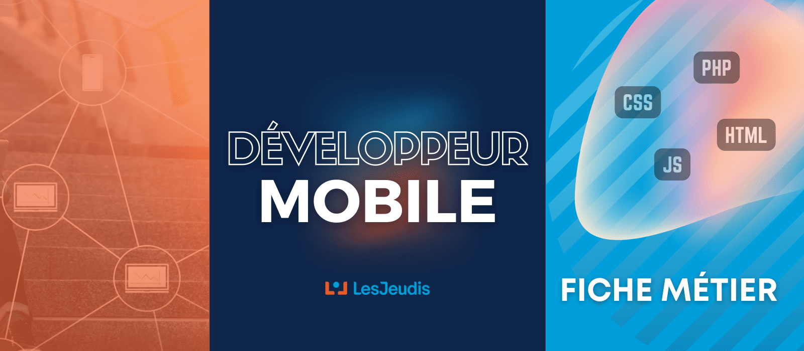 Développeur Mobile Fiche métier Blog Les Jeudis