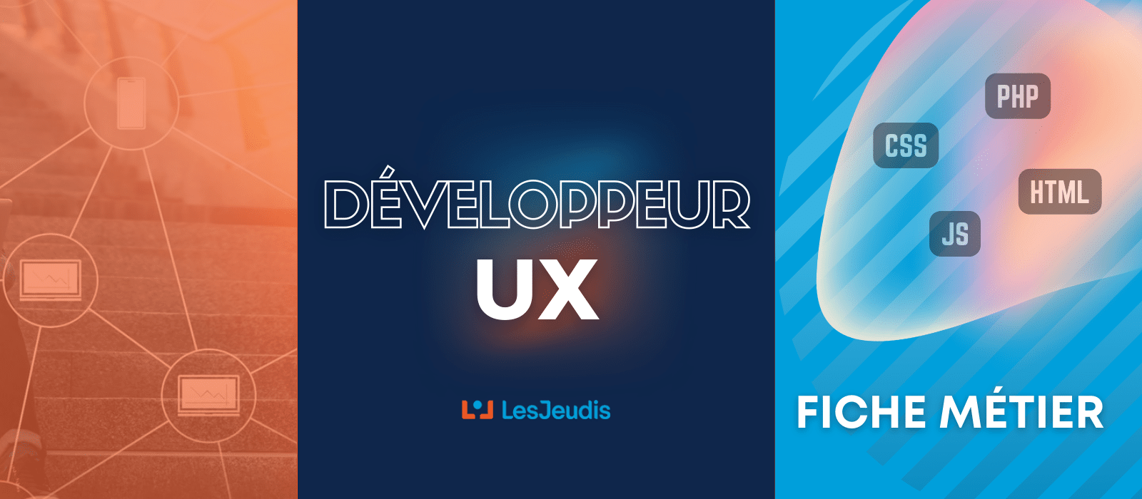 Développeur UX Fiche métier Blog Les Jeudis