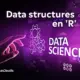 data structures en langage de programmation R