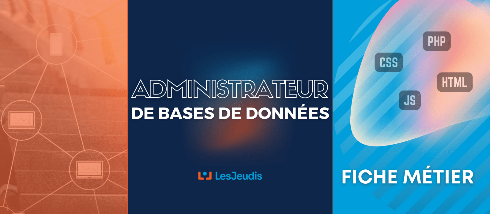 Administrateur de Bases de Données - Fiche métier | Blog Les Jeudis